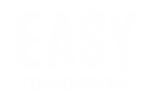 Easy Tomorrow 